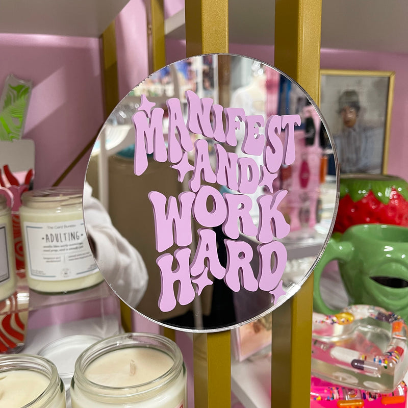 Manifest And Work Hard Acrylic Mirror