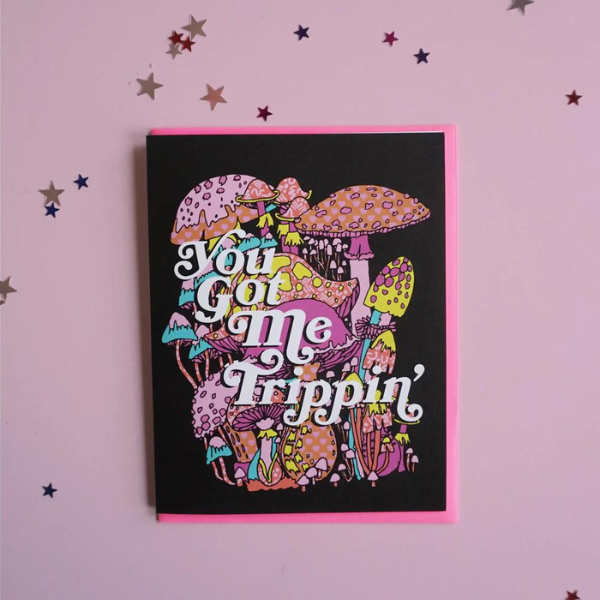 You Got Me Trippin Greeting Card