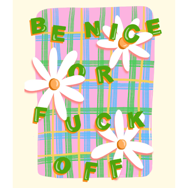 Be Nice 8.25 X 11.75" Print