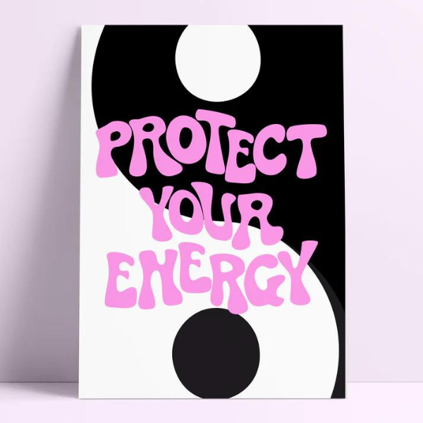 Protect Your Energy 8.25 X 11.75" Print