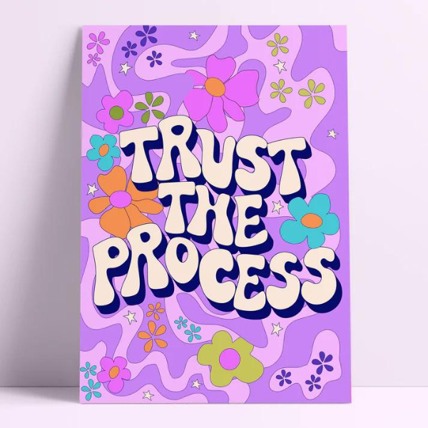 Trust The Process 8.25 X 11.75" Print