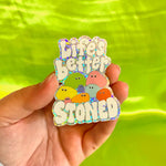 Life's Better Stoned Sticker